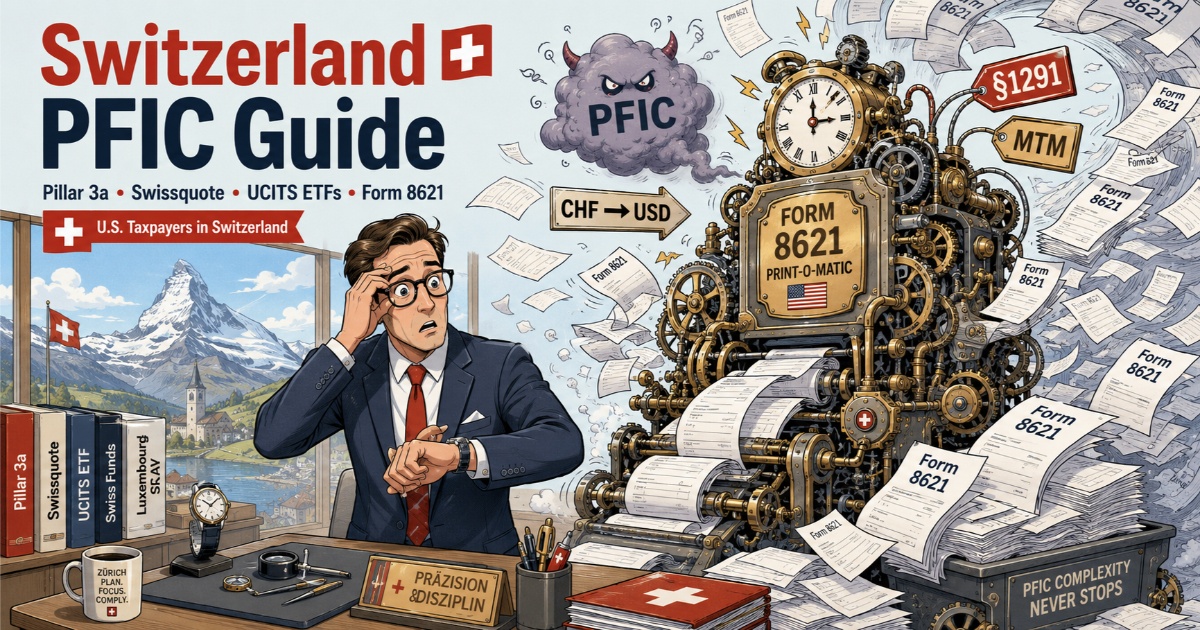Switzerland PFIC Guide illustration showing Pillar 3a, Swissquote, UCITS ETFs, Swiss funds and IRS Form 8621 paperwork for U.S. taxpayers in Switzerland